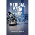 Medical Mafia in the USA