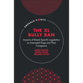 The XL Bully Ban: Impacts of Breed Specific Legislation on Exempted Dogs and Their Caregivers