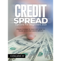 Credit Spread Options for Beginners 2021: Crash Course to find out how to trade with the Credit Spread