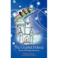 The Crystal Palace: Rescue of the Baby Fairy Prince