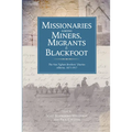 Missionaries Among Miners, Migrants, and Blackfoot: The Vantighem Brothers Diaries, Alberta 1875-1917