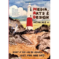Media, Arts & Design Anthology III: What if we can be heroes, just for one day?