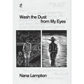 Wash the Dust from My Eyes: A year in the life of John Mason