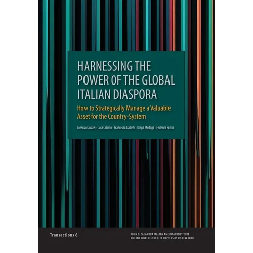 Harnessing the Power of the Global Italian Diaspora: How to Strategically Manage a Valuable Asset for the Country-System