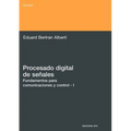 Procesado Digital de Seales - I Fundamentos Para Comunicaciones y Control