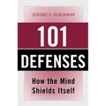 101 Defenses: How the Mind Shields Itself [With Pocket Reference]