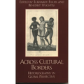 Across Cultural Borders: Historiography in Global Perspective