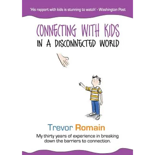 Connecting With Kids In A Disconnected World
