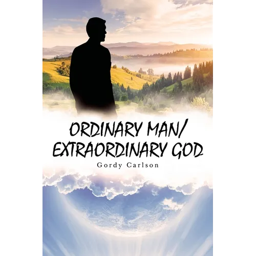 Ordinary Man / Extraordinary God