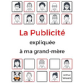 La Publicité expliquée à ma grand-mère