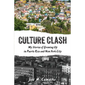 Culture Clash: My Stories of Growing Up in Puerto Rico and New York