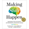 Making Shift Happen: Designing for Successful Environmental Behavior Change