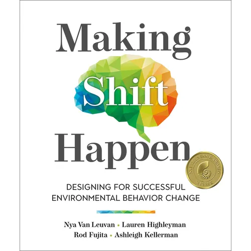 Making Shift Happen: Designing for Successful Environmental Behavior Change