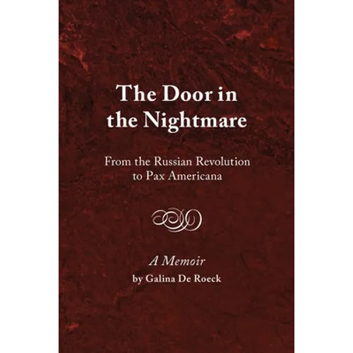The Door in the Nightmare: From the Russian Revolution to Pax Americana