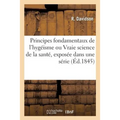 Principes Fondamentaux de l'Hygéisme, Vraie Science de la Santé, Exposée Dans Une Série de Dialogues