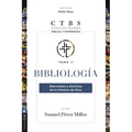 Bibliología: Naturaleza Y Doctrina de la Palabra de Dios 2