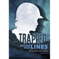 Trapped Behind Nazi Lines: The Story of the U.S. Army Air Force 807th Medical Evacuation Squadron