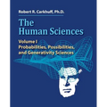 The Human Sciences: Volume I: Probabilities, Possibilities, and Generativity Sciences