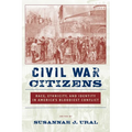 Civil War Citizens: Race, Ethnicity, and Identity in Americaas Bloodiest Conflict