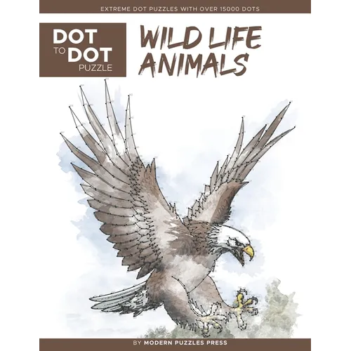 Wildlife Animals - Dot to Dot Puzzle (Extreme Dot Puzzles with over 15000 dots): Extreme Dot to Dot Books for Adults - Challenges to complete and colo