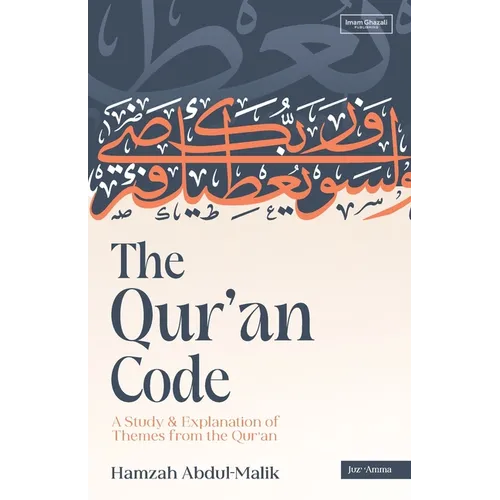 The Qur'an Code: A Study & Explanation of Themes from the Qur'an