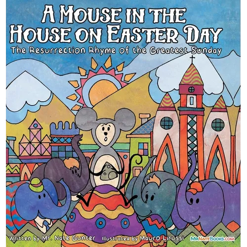 A Mouse in the House on Easter Day: The Resurrection Rhyme of the Greatest Sunday