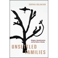 Unsettled Families: Refugees, Humanitarianism, and the Politics of Kinship