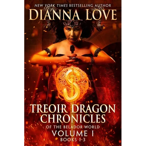 Treoir Dragon Chronicles of the Belador World(TM): Volume I, Books 1-3