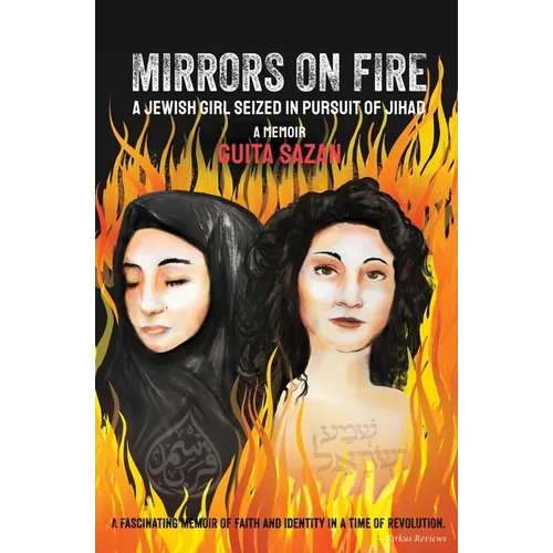 Mirrors on Fire: A Jewish Girl Seized in Pursuit of Jihad