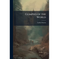 Glimpses of the World
