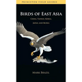 Birds of East Asia: China, Taiwan, Korea, Japan, and Russia