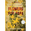 Flowers for Papa