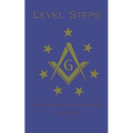 Level Steps: 100 Daily Meditations for Freemasons