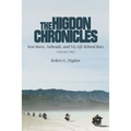 The Higdon Chronicles: Iron Butts, Airheads, and My Life Behind Bars (Volume Two)