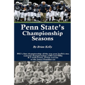 Penn State's Championship Seasons: PSU's first championship all the way past JoePa's two national championships (1982 and 1986) & 5 undefeated, untied