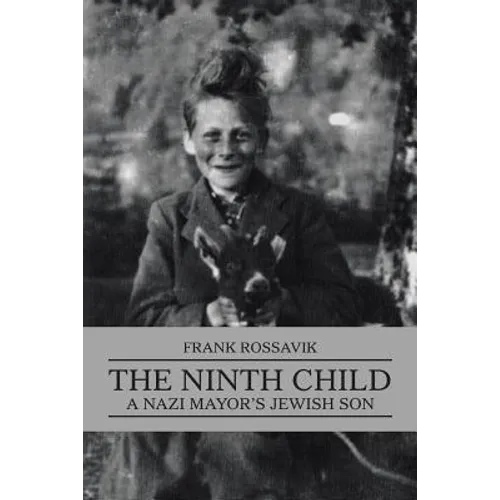The Ninth Child: A Nazi Mayor's Jewish Son