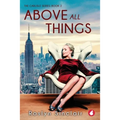 Above all Things
