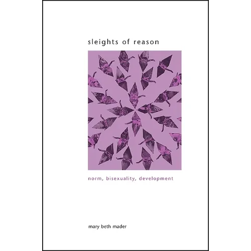 Sleights of Reason: Norm, Bisexuality, Development