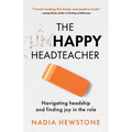 The Unhappy Headteacher: Navigating headship and finding joy in the role