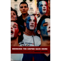 Bringing the Empire Back Home: France in the Global Age