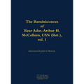 The Reminiscences of Rear Adm. Arthur H. McCollum, USN (Ret.), Vol. 1: 1898-1976