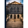 Special Acts and Resolutions of the State of Connecticut ..., Volume 14, part 2