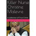 Killer Nurse Christine Malevre