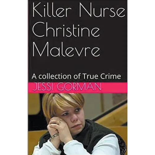 Killer Nurse Christine Malevre