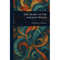 The Heart of the Ancient Wood