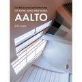 The Religious Architecture of Alvar, Aino and Elissa Aalto