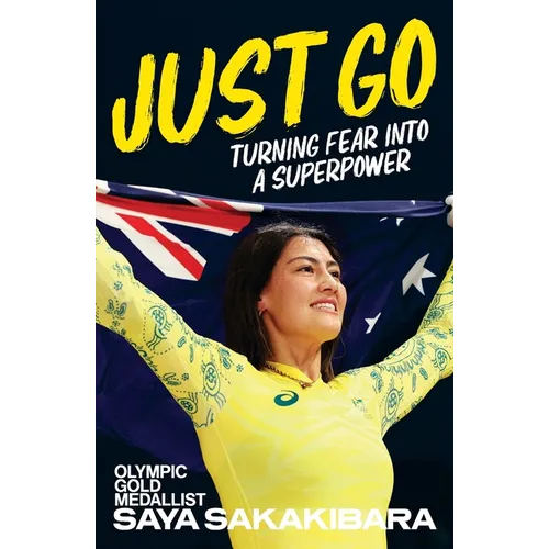 Just Go: Turning fear into a superpower