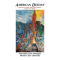 American Destiny: A True Story of Family, Roots, and the Journey Between Two Worlds