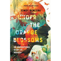 Under The Orange Blossoms: An Inspirational Story of Bravery