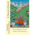 A Mound of Jewels: Three Upadesha Tantras of the Great Perfection